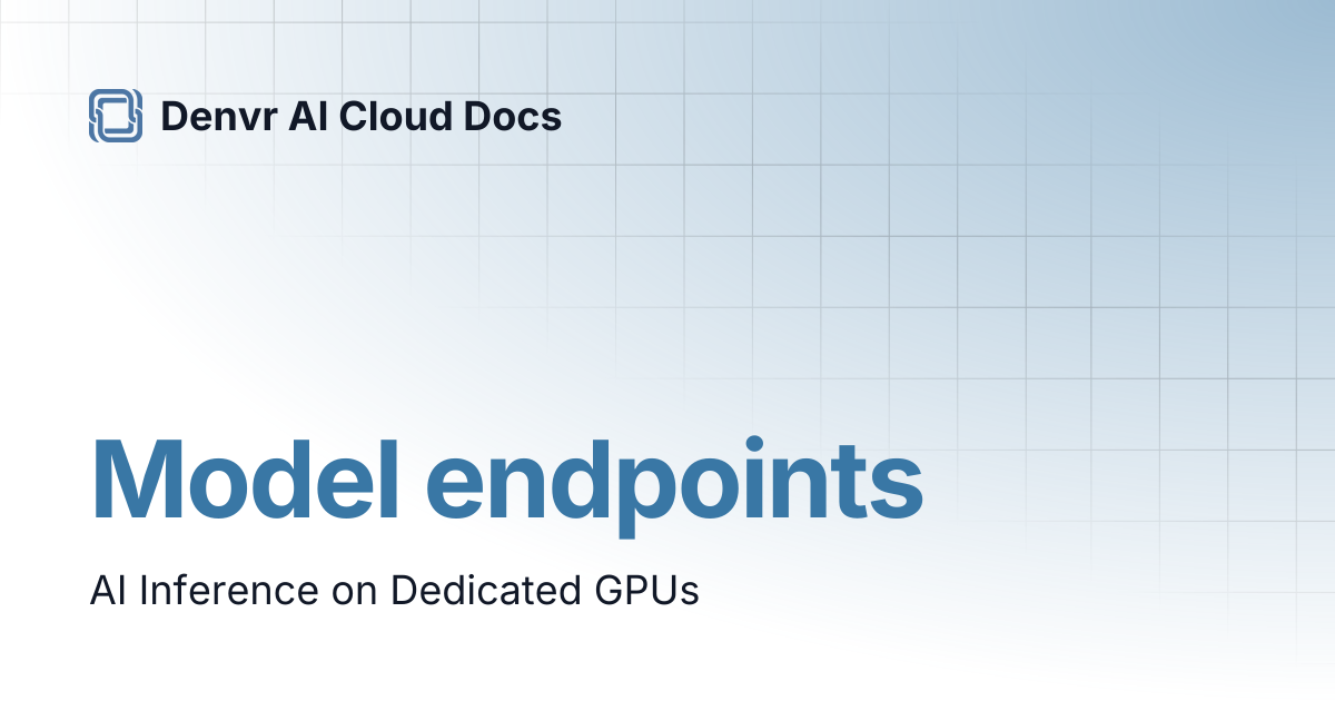 Model endpoints | Denvr AI Cloud Docs