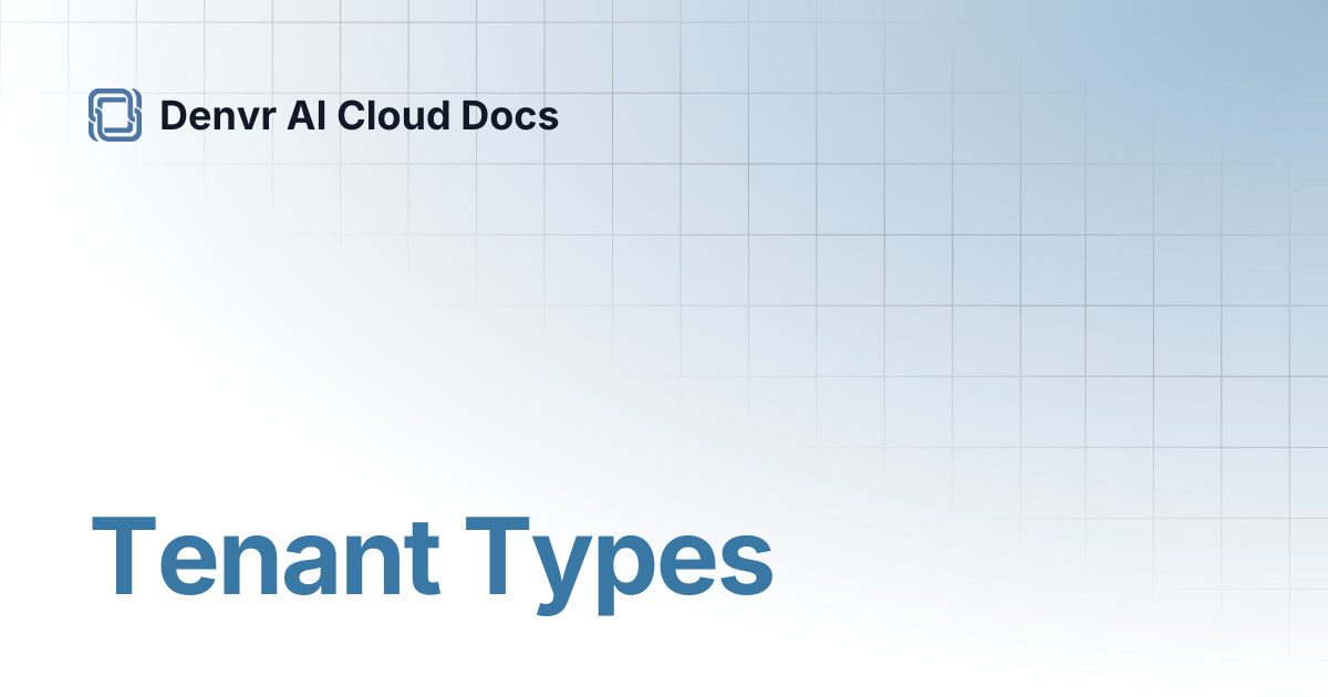 Tenant Types | Denvr AI Cloud Docs
