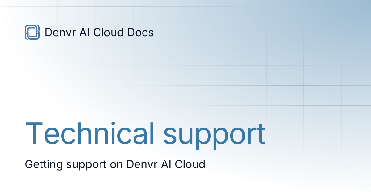 Technical support | Denvr AI Cloud Docs